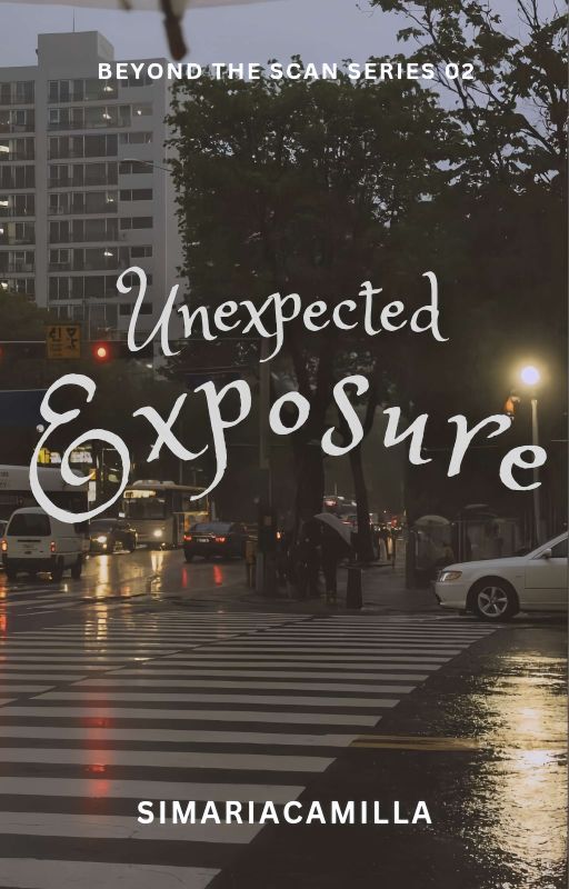 Unexpected Exposure (Beyond the Scan Series 2) by simariacamilla