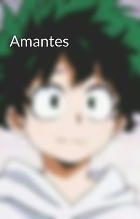 Amantes от deku_tra