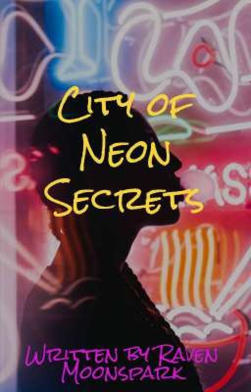 City of Neon Secrets by RavenMoonspark