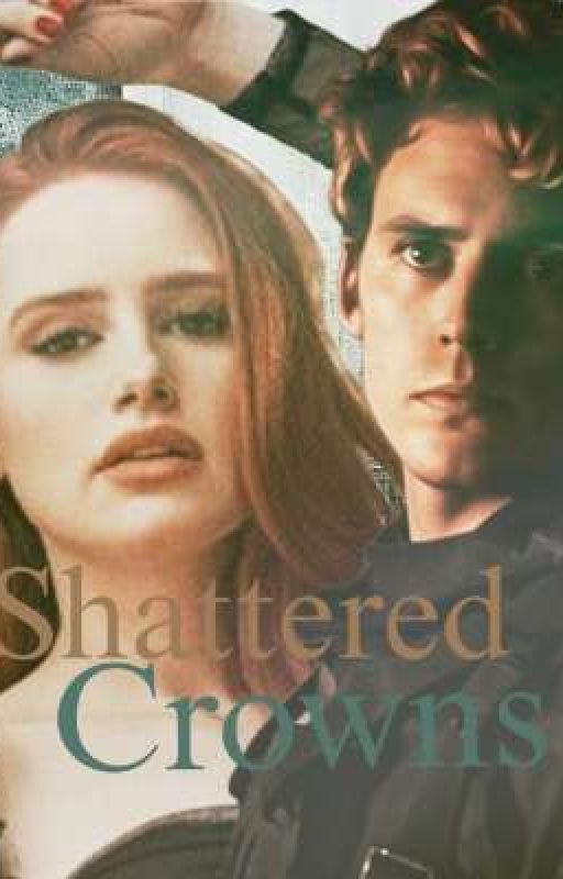 Shattered Crowns by TwixterQueen7