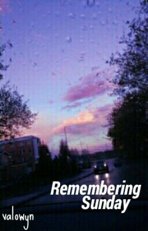 Remembering Sunday by valowyn