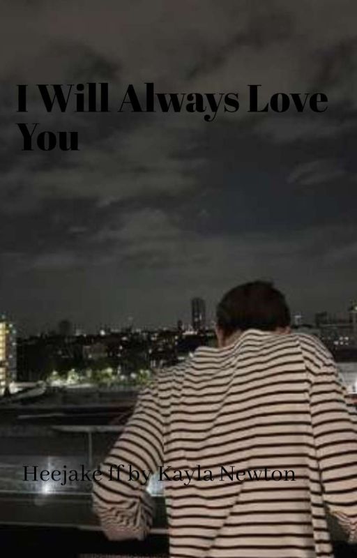 I Will Always Love You | Heejake•° by Anybodyknows27
