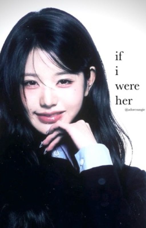 if i were her by adoresungie