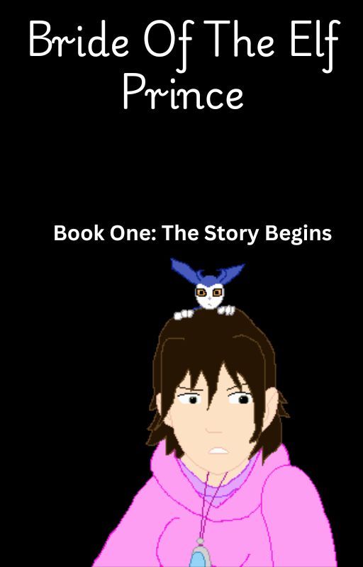 Bride Of The Elf Prince Book One: The Story Begins by Novelgirl19