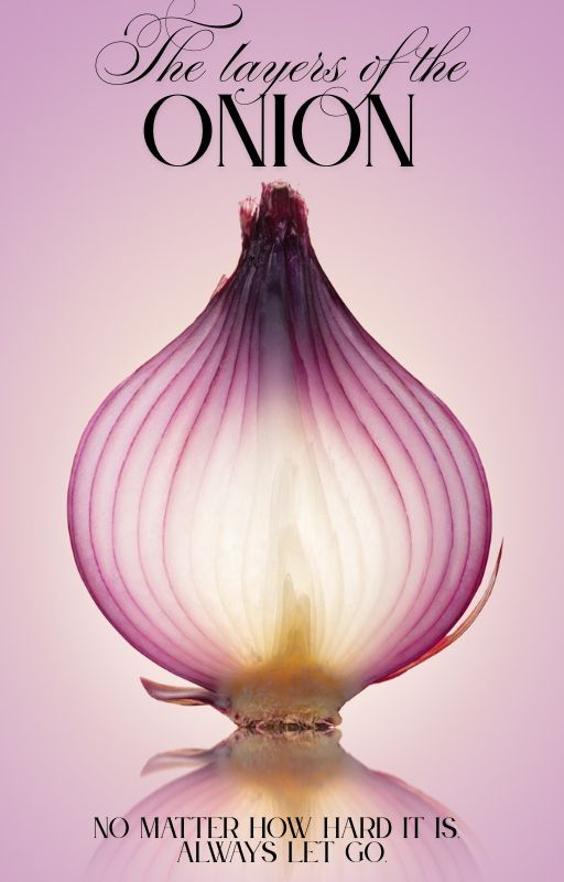 The Layers Of The Onion by criiisgarciia