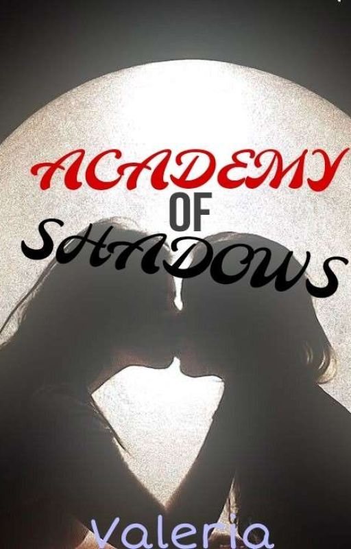 Academia De Las Sombras (EN PROCESO) de iLoveMostachos13