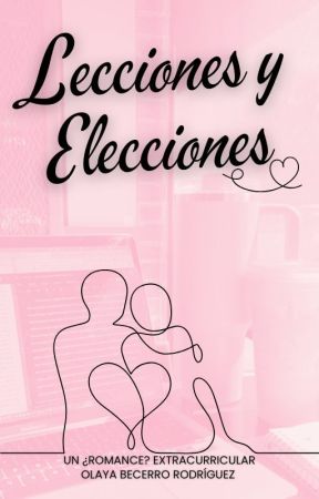 Lecciones y Elecciones ~ de Astrayk