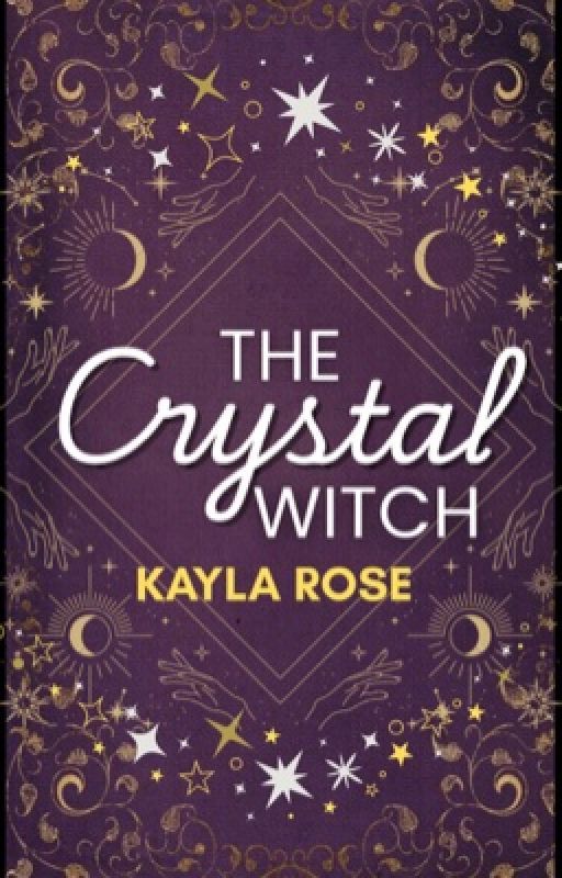 The Crystal Witch by authorkaylarose2