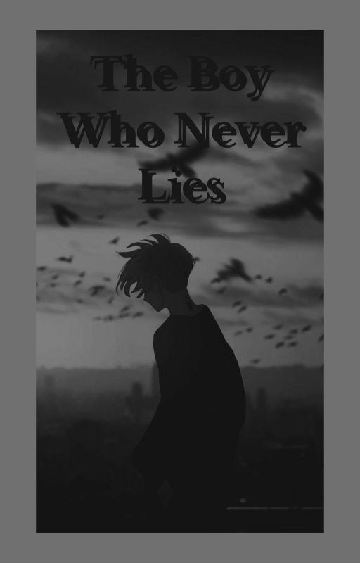 The Boy Who Never Lies by love_hearts5678