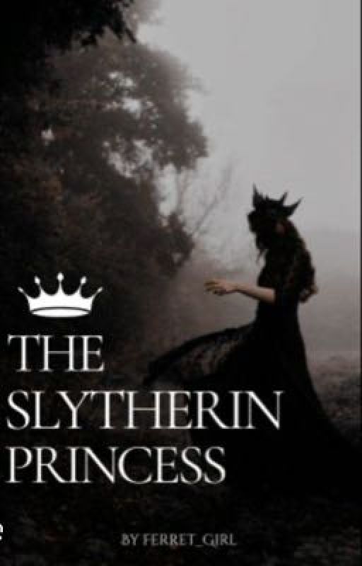The slythern princess by Luna_Midnight258
