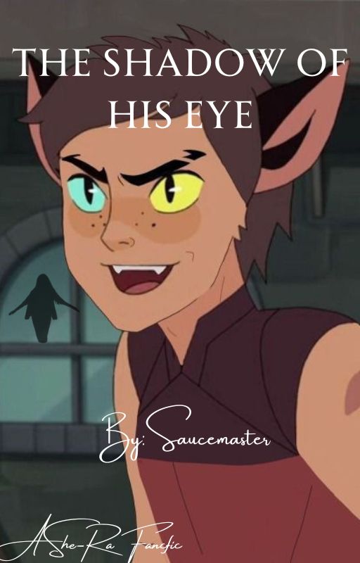 The Shadow of His Eye (Male She-Ra OC x Female She-Ra OC) by rosetaheny