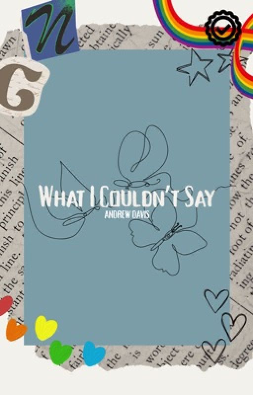 What I Couldn't Say by AndrewDavis433