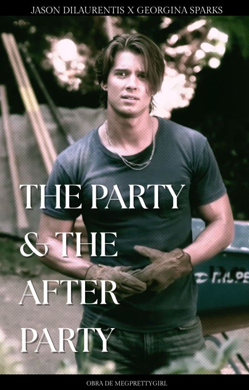 THE PARTY & THE AFTER PARTY | JASON DILAURENTIS by megprettygirl
