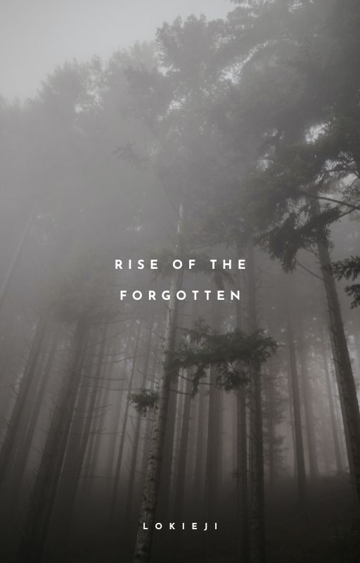 Rise of the Forgotten by Lokieji