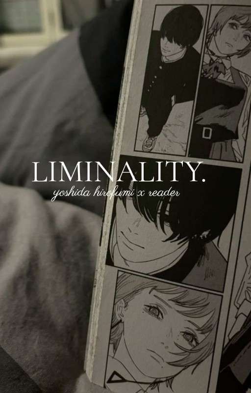 𝑙𝑖𝑚𝑖𝑛𝑎𝑙𝑖𝑡𝑦 ୭ ˚. ᵎᵎ || yoshida hirofumi x reader by xXcoco_vibessXx