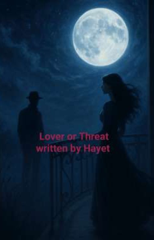 Lover or Threat by user124754358965433