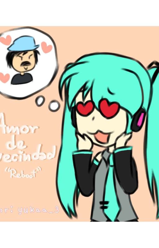 °•𝙰𝚖𝚘𝚛 𝚍𝚎 𝚟𝚎𝚌𝚒𝚗𝚍𝚊𝚍 •° / Hatsune Miku x Don Ramón (REBOOT) de yukaa_3