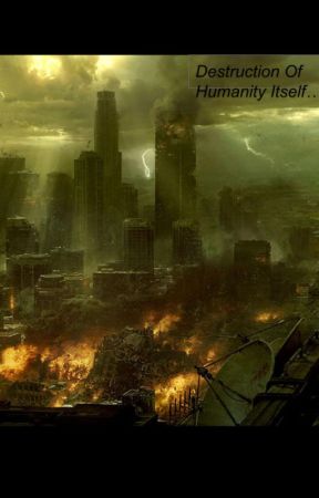 Destruction of Humanity Itself by MonstaJay