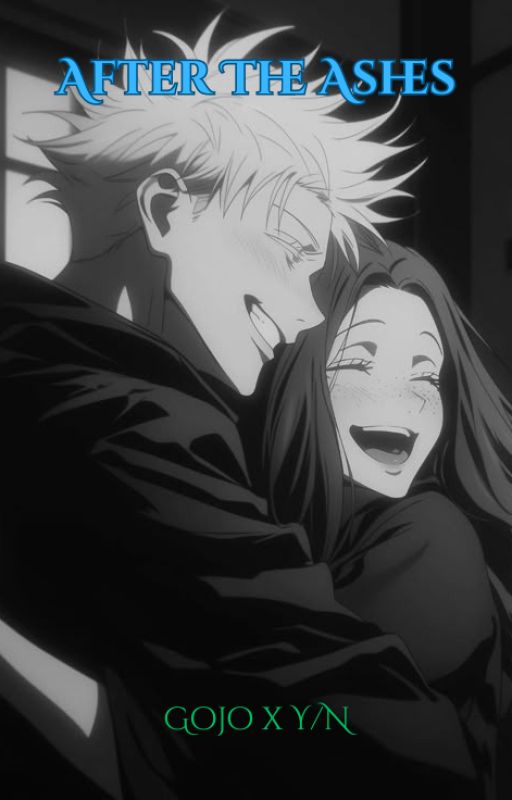 After the Ashes (Gojo x Y/N) by mimiyuki2