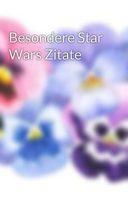 Besondere Star Wars Zitate by Trios93