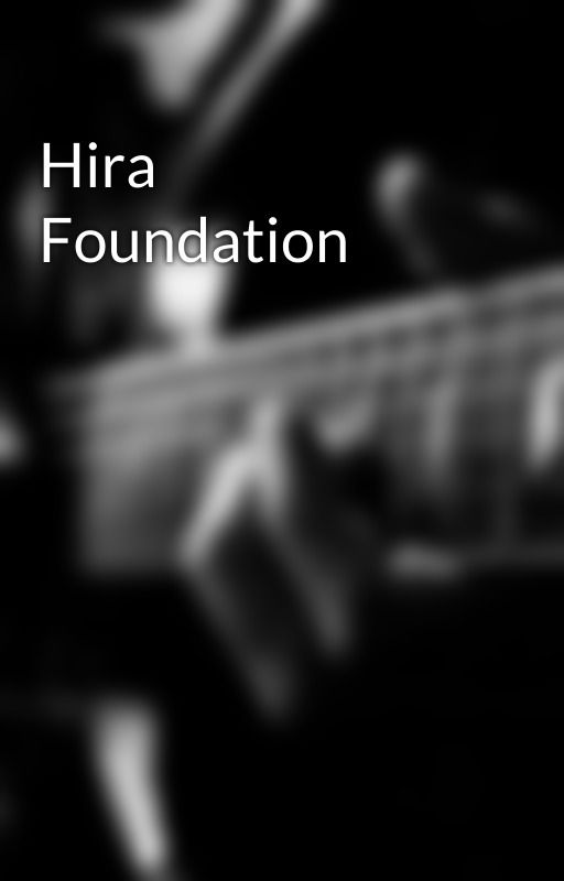 Hira Foundation by hirafoundation