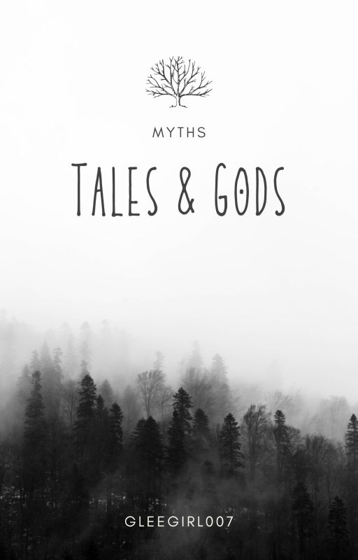 Tales & Gods by gleegirl007