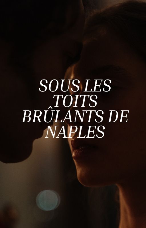 Sous les toits brûlants de Naples by snpangie
