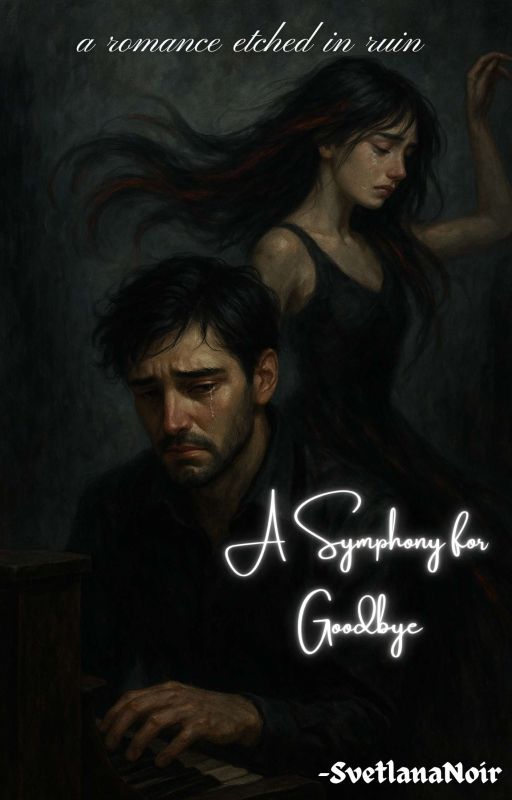 A Symphony for Goodbye by SvetlanaNoir