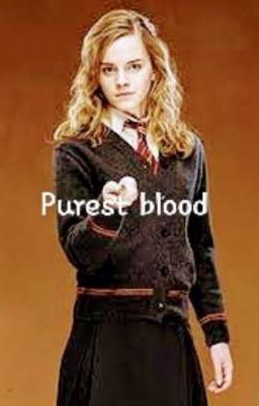 Purest blood part 1 by dragonprincess1996