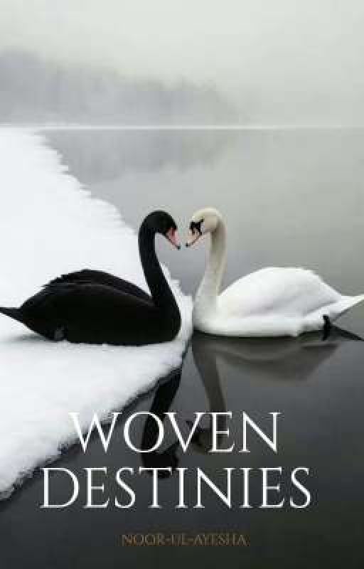 " WOVEN DESTINIES " BOOK OF DESTINY by Noor-ul-Ayesha
