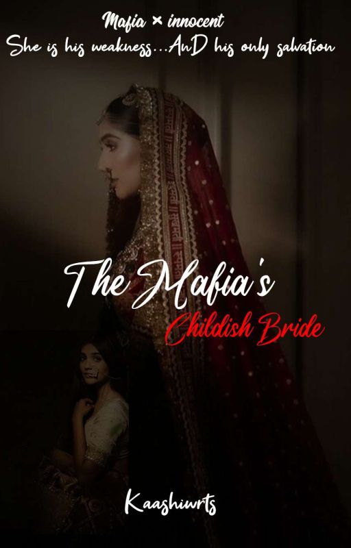 The Mafia's childish Bride by kaashiwrts