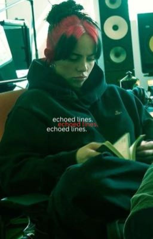 echoed lines. | Billie Eilish by momma_billie