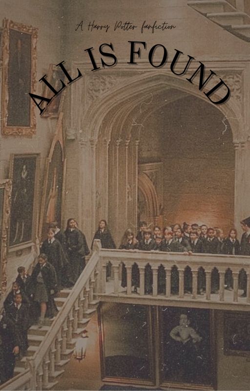 |• ALL IS FOUND •||• A Harry Potter ff •| by Shagya2010