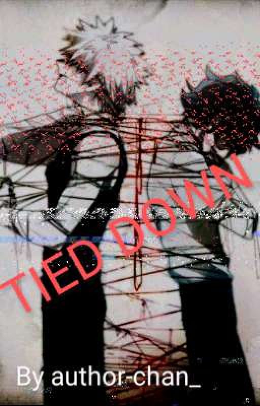 TIED DOWN (VILLAIN BAKUGOU) by Author-chan_