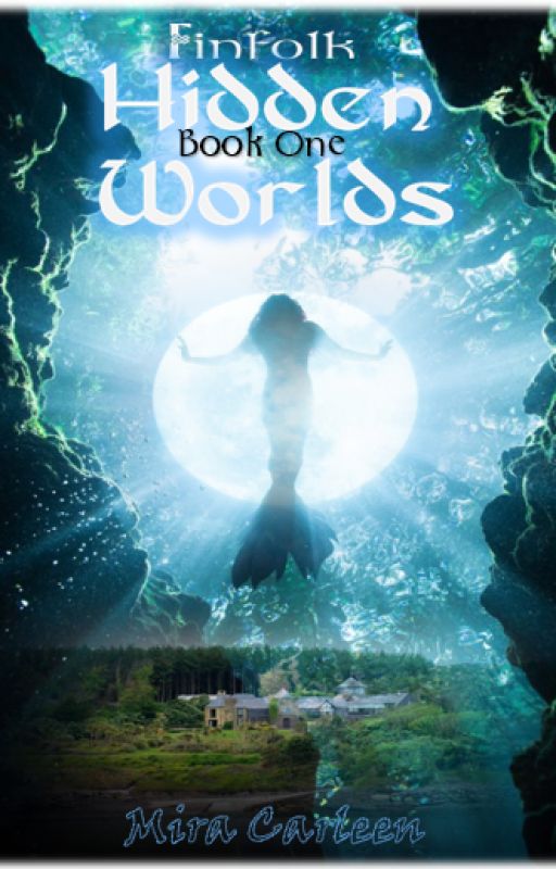Hidden Worlds - Finfolk (A Celtic Mythology Tale) by MiraCarleen