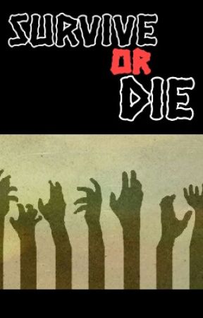 SURVIVE or DIE by Ragazza_Ghiaccio