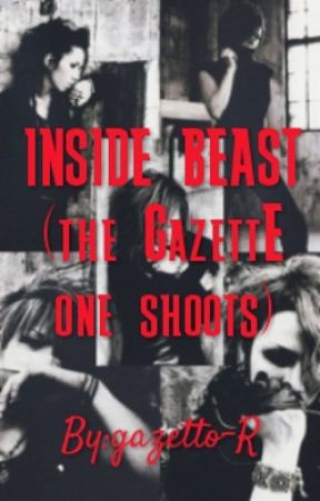 INSIDE BEAST (one shoots) by gazetto-R