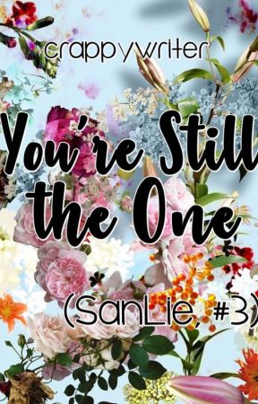 You're Still The One (Sanlie, #3) by crappywriter