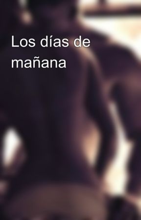 Los días de mañana von NellaTechez