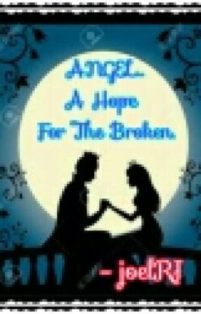 Angel-a hope for the broken by joelRJ