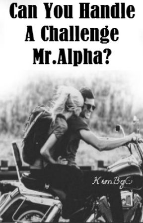 Can You Handle a Challenge Mr. Alpha? от KimByG