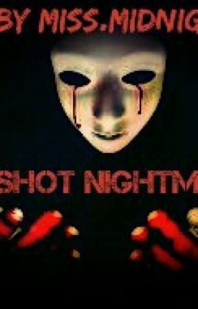One Shot Nightmares. by ANightAtTheCarnival