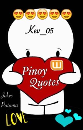 Pinoy Quotes Jokes and Patama (Love and Funny) by Kev_05