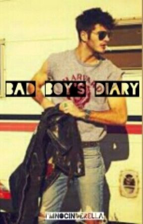 Bad Boy's Diary #Wattys2015 by Sarah_steven