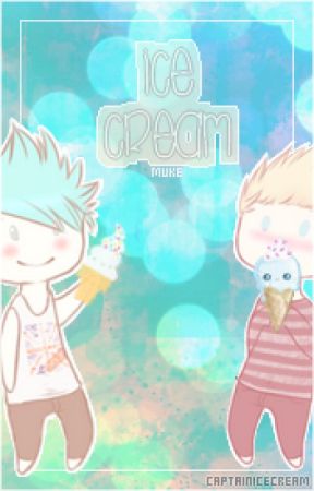 Ice Cream (Muke) by halseymaqueen