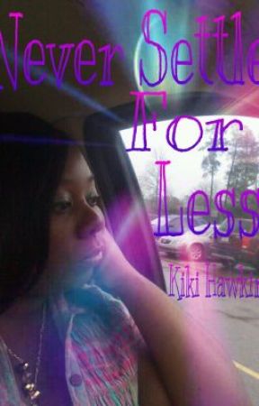 Never Settle For Less by Kiki103