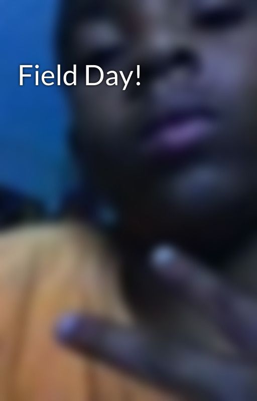 Field Day! by demetrices