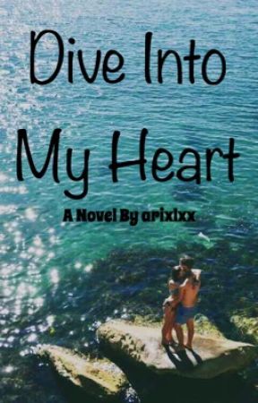 Dive Into My Heart de arixlxx