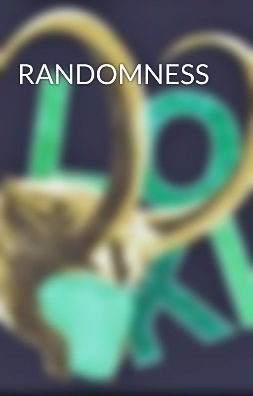 RANDOMNESS by HelaHolmes
