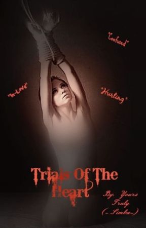 Trials Of The Heart by -Simba-